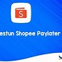 Cara Menjadi Gestun Shopee Paylater